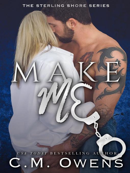 Title details for Make Me by C.M. Owens - Available